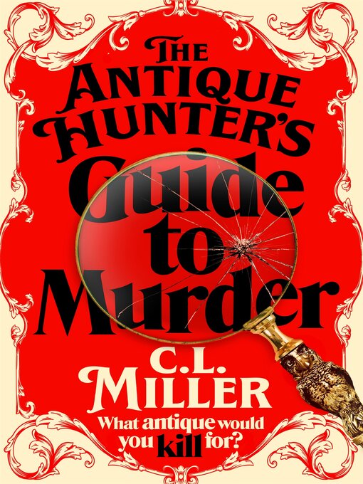 Title details for The Antique Hunter's Guide to Murder by C L Miller - Available